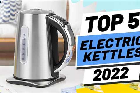 Top 5 BEST Electric Kettles of [2022]