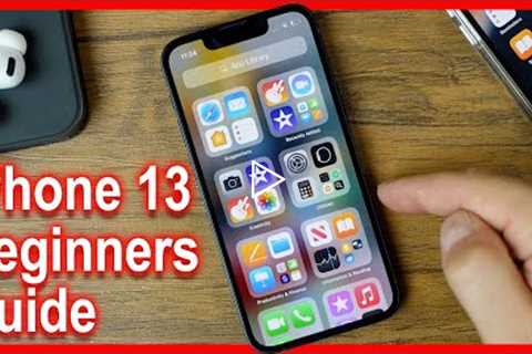 Beginners Guide To iPhone 13 - How To Use The iPhone 13 Pro Max Tutorial