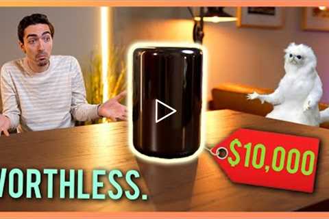 This $10,000 Mac Pro is absolutely worthless