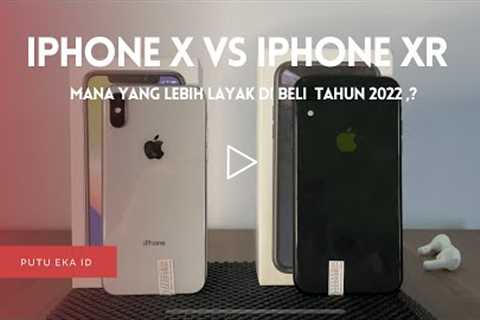 IPHONE X VS IPHONE XR Untuk 2022 :  Mana Yang Lebih Layak di Beli tahun 2022 ,? #iphonexrvsx