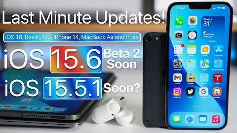 Last Minute Updates! - WWDC22, iOS 16, iPhone 14, iOS 15.5.1 and more
