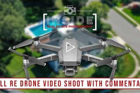 Full Real Estate Drone Video Shoot with Shot by Shot Commentary