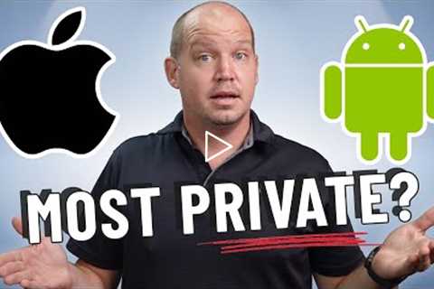 iOS vs Android | Which Offers Better SECURITY and PRIVACY?