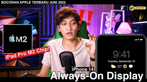 WOW! Always On Display iPhone 14 & iPad Pro M2 !! Bocoran Terbaru Apple Juni 2022