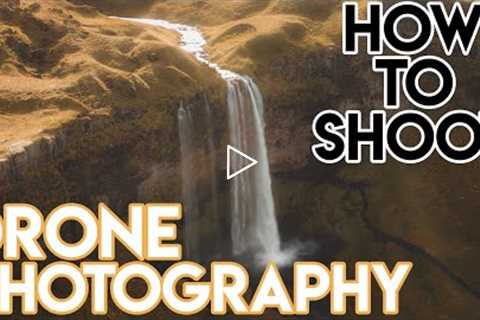 How to Shoot DRONE PHOTOS [Aerial Photography Tutorial]