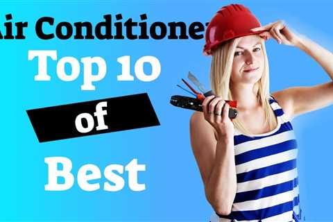 Top 10 Best Portable Air Conditioners 2022 | Reviews Of Air Conditioners