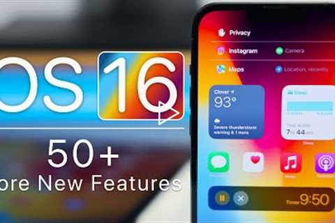 iOS 16 - 50+ More Features, Changes and Updates!