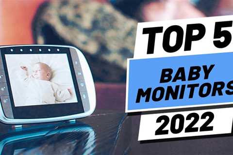 Top 5 BEST Baby Monitors of [2022]