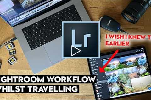 Simple TIPS for using LIGHTROOM with a laptop and iPad