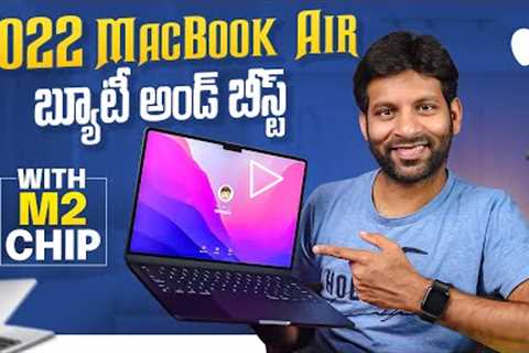 M2 MacBook Air 2022 in Telugu | Unboxing & First impression | by Vijay