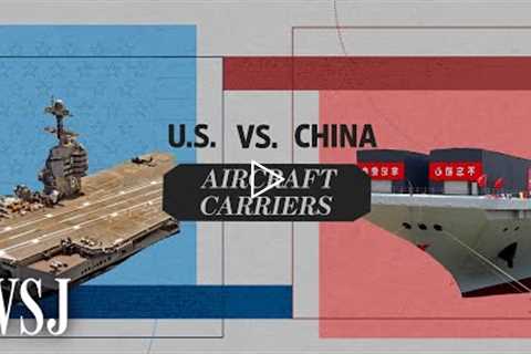 U.S. vs. China: What Aircraft Carriers Reveal About the Military Tech Race | WSJ