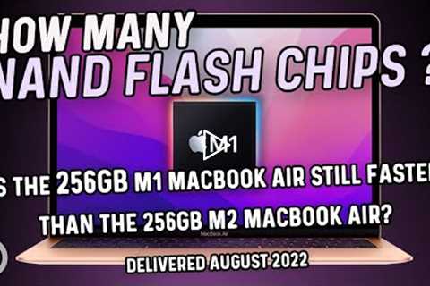 Is the 256GB M1 MacBook Air still FASTER?   How many NAND Flash chips does it now have?