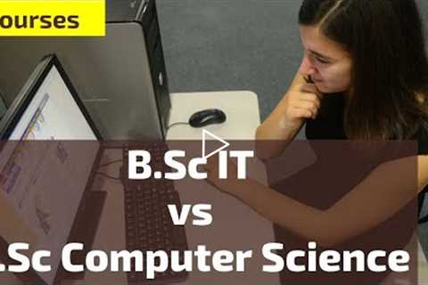 B.Sc. IT vs B.Sc. Computer Science | Difference kya hai? BSc IT or BSc CS which is better?