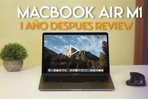 MacBook Air M1 Mi Sincera Opinion Tras 1 Año De USO!