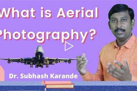 What is Aerial Photography?