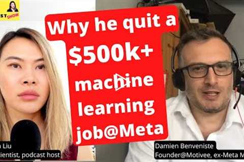 Why he quit a 500k machine learning job@Meta, ML advice-Damien Benveniste-TheDataScientistShow049