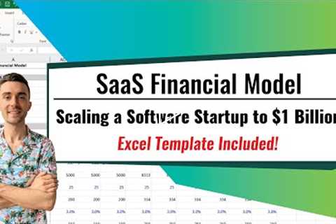 SaaS Financial Model Tutorial | Scaling a Software Startup to $1 Billion