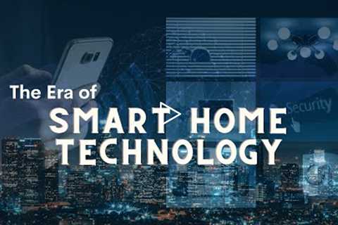 Smart Home technology 2021 | How Smart Home Technology is transforming our World | Megatech update