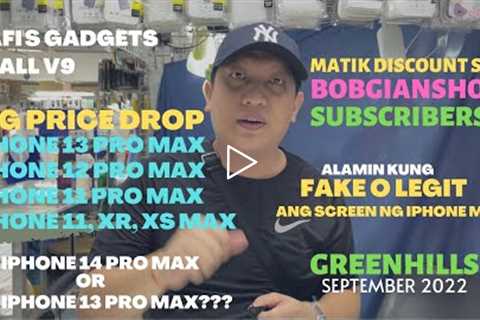 PRICE DROP SA BRANDNEW IPHONE 13 PRO MAX, 11, XR, 12 PRO MAX, XS MAX GREENHILLS! SEPTEMBER 17, 2022