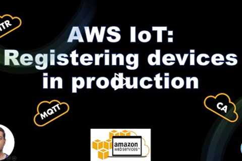 #4 Just in time registration of devices in AWS IoT