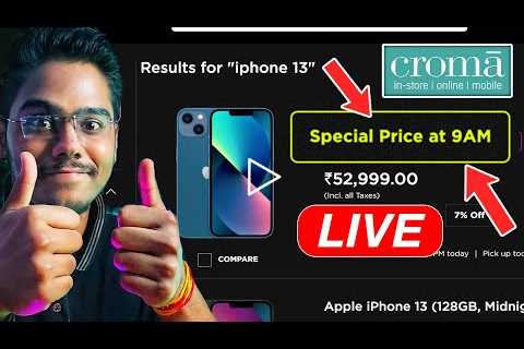 iPhone 13 Croma Sale *LIVE*|Special Price, iPhone 12, Flipkart BBD Sale Scam, iPhone 13 order cancel