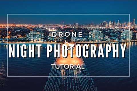 How to take night photos with a drone | FULL TUTORIAL