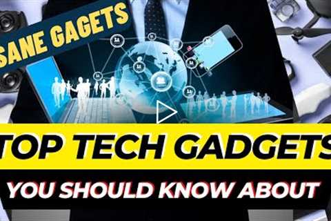 Top Tech Gadgets Wich You Should Know About / Top 10 Technology Gadgets