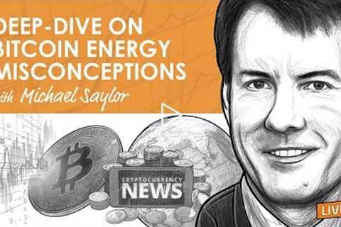 BTC099: Michael Saylor's Deep-Dive on Bitcoin Energy Misconceptions