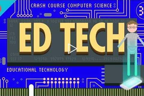 Educational Technology: Crash Course Computer Science #39