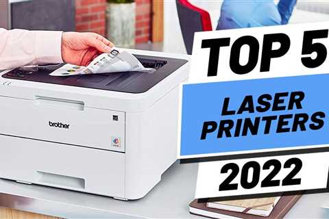 Top 5 BEST Laser Printers of [2022]