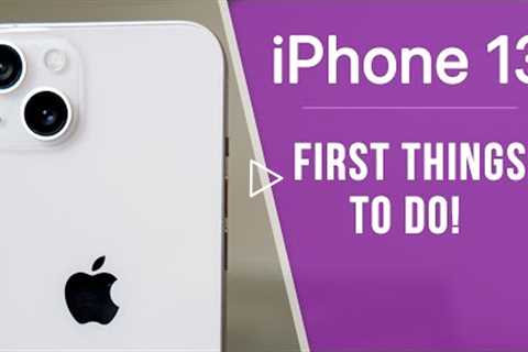 iPhone 13 - First 17 Things To Do!