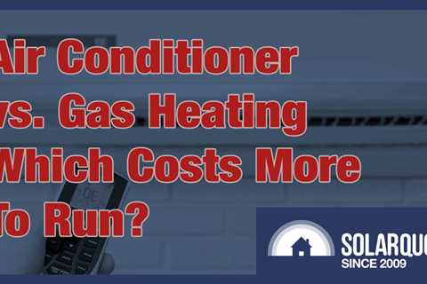 Air Conditioners Will Heat Your Home Cheaper Than Gas. Here’s Why.