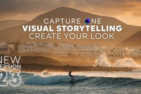 Capture One 23 - Photo Editing for Visual Storytelling EASIER Than Ever!