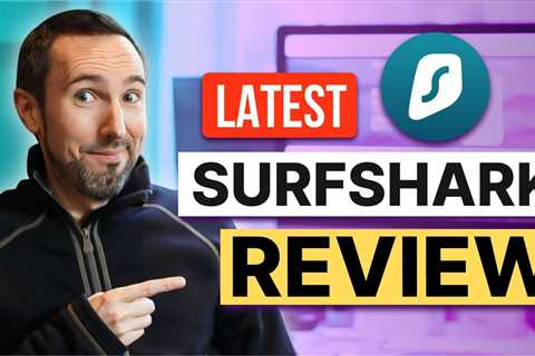 Surfshark Review 2022 Everything You Need To Know