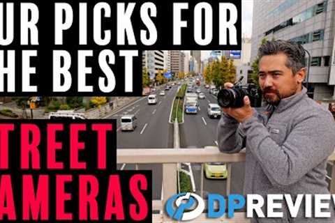 The best camera for street photography (at 3 budgets)