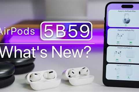 AirPods Update 5B59 is Out! - What''s New?