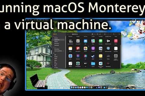 Running macOS Monterey in a virtual machine.