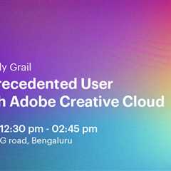 Event Recap: Exploring Creators’ Holy Grail – Achieving Unprecedented User Experience with Adobe..