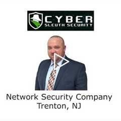 Network Security Company Trenton, NJ - Cyber Sleuth Security