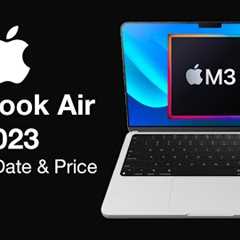 MacBook Air 2023 Release Date and Price – INCREASED SPEED with M3!