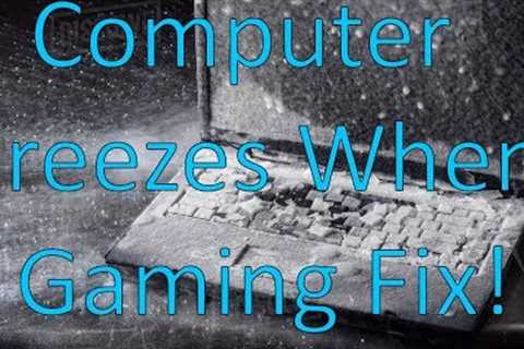 How to Fix Your PC When It Freezes When Gaming (5 DIFFERENT FIXES!)