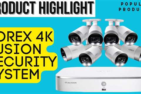 Lorex 4K Fusion DVR Wired Security System Product Highlight