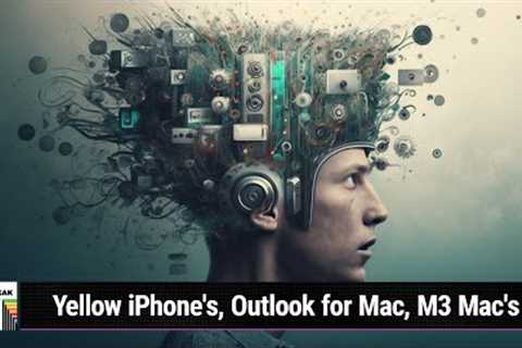 It Works In My Head - Yellow iPhone''s, Outlook for Mac, M3 Mac''s