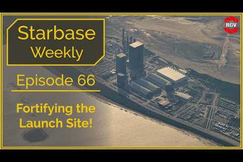 Starbase Weekly Episode 66: HighBay 3