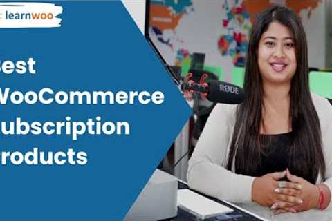 Best WooCommerce Subscription Products