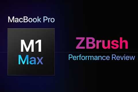 Apple Macbook Pro M1 Max ZBrush Performance Review (2021)