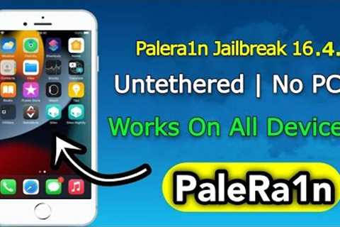 Jailbreak iOS 16.4.1 Untethered [No Computer] - Palera1n Jailbreak 16.4.1 Untethered