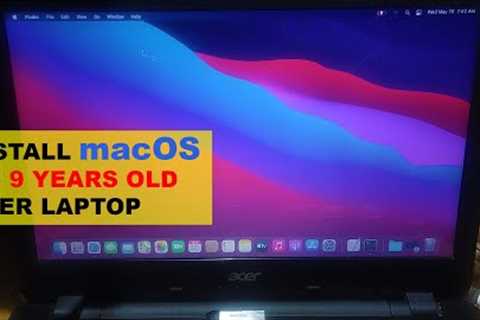 Install macOS on 9 years old ACER Laptop