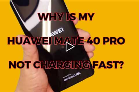 Why is my Huawei Mate 40 Pro not charging fast - Huawei charging port replacement