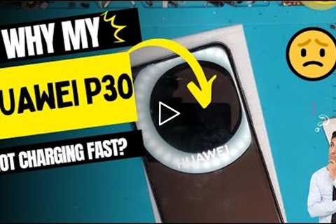 Why is my Huawei Nova 5T not charging fast - Huawei charging port replacement